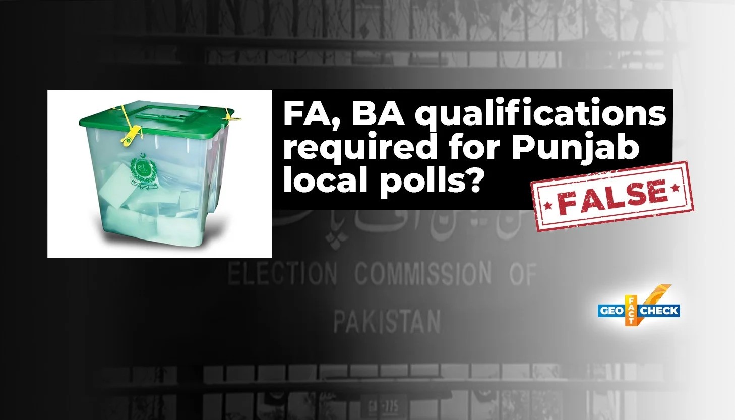 Fact Check: ECP Rejects Claim of Mandatory FA/BA Qualifications for Punjab Local Polls